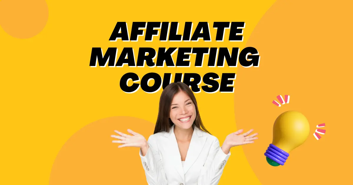 Affiliate marketing Course