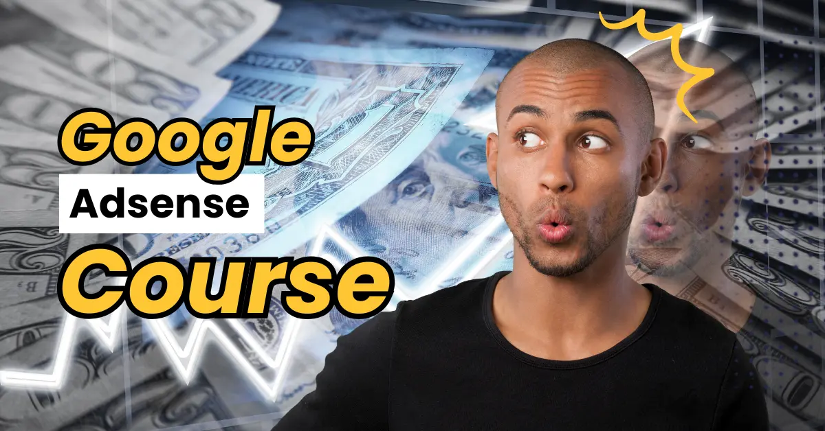 Google Adsense Course